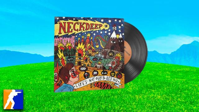 CS2 MUSIC KIT | Life's Not Out To Get You By Neck Deep | ALL Songs & MVP Soundtrack