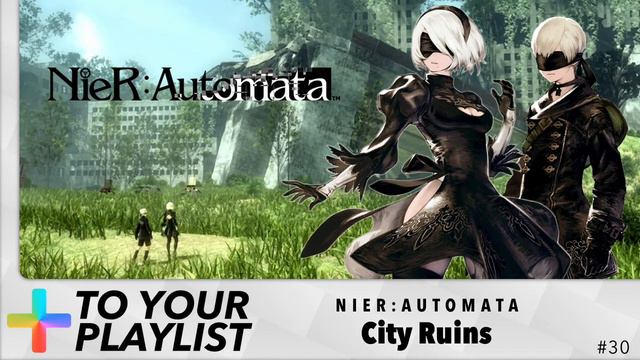 City Ruins - NieR: Automata - Add To Your Playlist #30