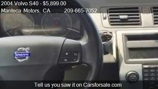 2004 Volvo S40 T5 4dr Sedan For Sale In Manteca, CA 95336 At