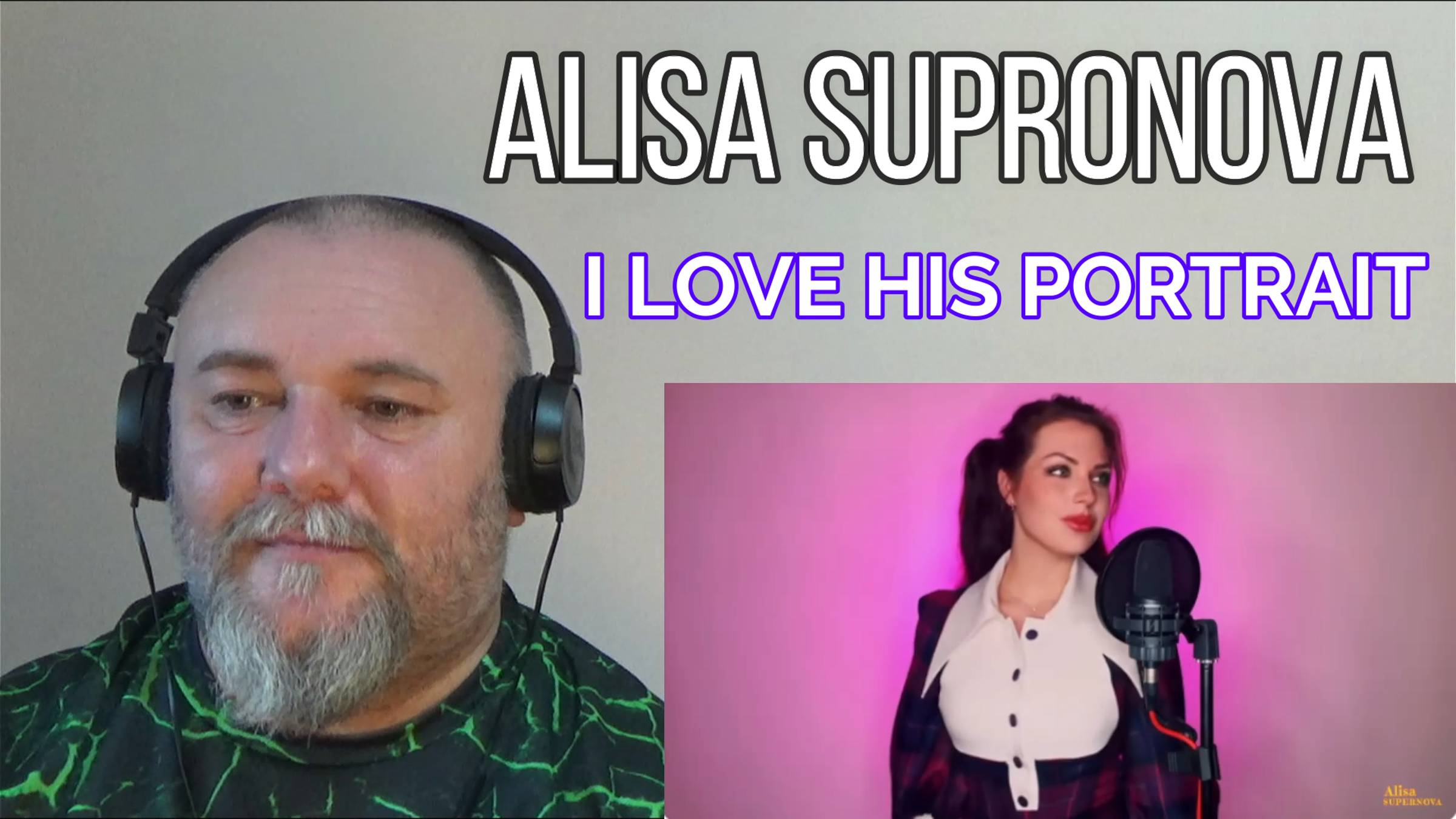ALISA SUPRONOVA | Алиса Супронова - I LOVE HIS PORTRAIT | Я ЛЮБЛЮ ЕГО ПОРТРЕТ (REACTION)