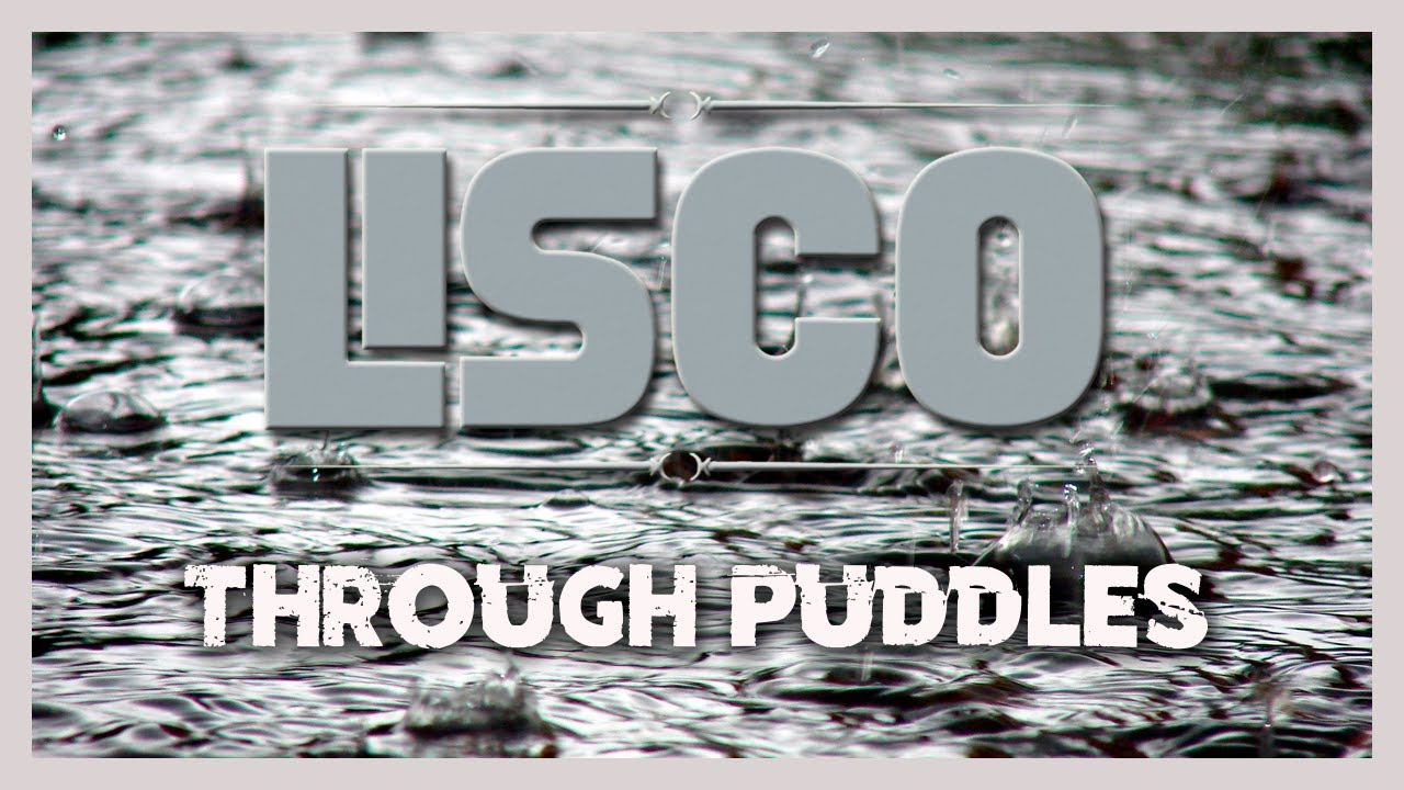 Lisco - Through Puddles