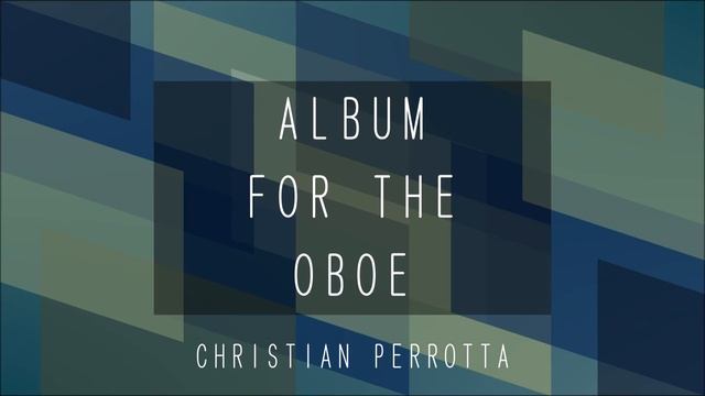 Album For The Oboe | 5 - Melodic Sketch No. 5 (Siciliana. Tranquillo)