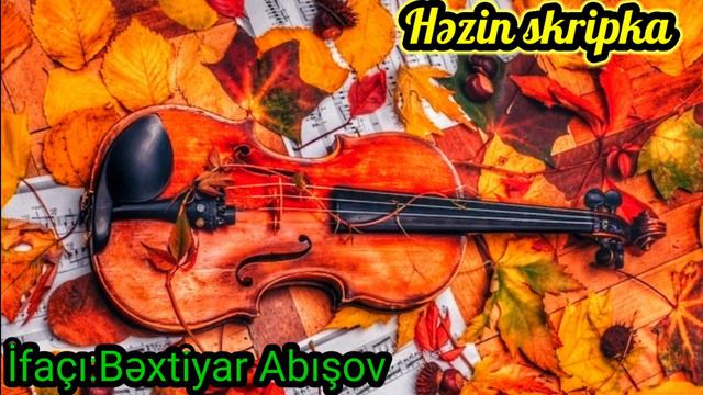 Skripka Super Həzin Ifa