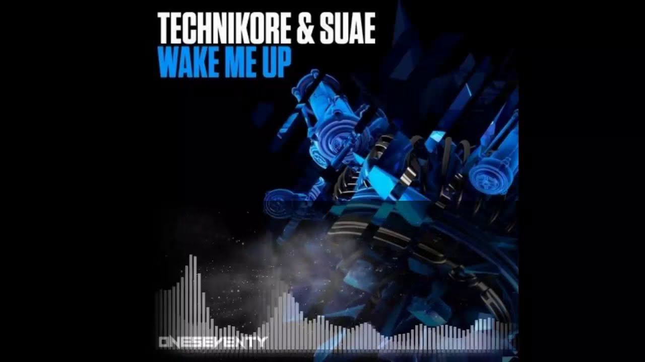 Technikore & Suae - Wake Me Up
