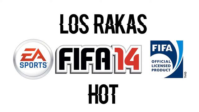 Los Rakas - Hot (FIFA 14 Soundtrack)