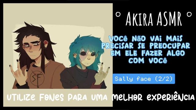 ASMR || Sal E Larry Te Ajudando A Dar Um Fim No Seu Pai (2/2) | Sally Face ASMR