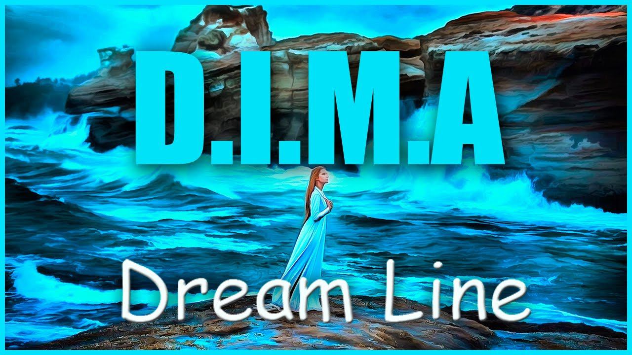 D.I.M.A - Dream Line