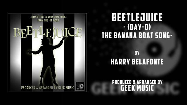 BEETLEJUICE - Day-O The Banana Boat Song  By Harry Belafonte  Warner Bros.