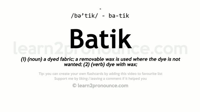 Pronunciation Of Batik | Definition Of Batik