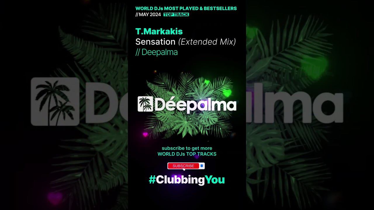 T.Markakis - Sensation (Extended Mix) Deepalma #ClubbingYou #DJs #TopTrack #May #EDM #Electronica