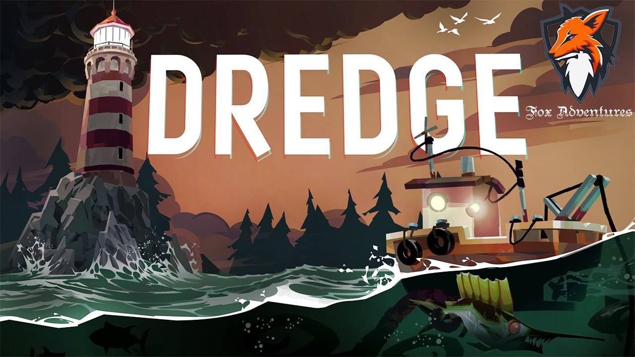 Dredge - прохождение (Записи Стримов)