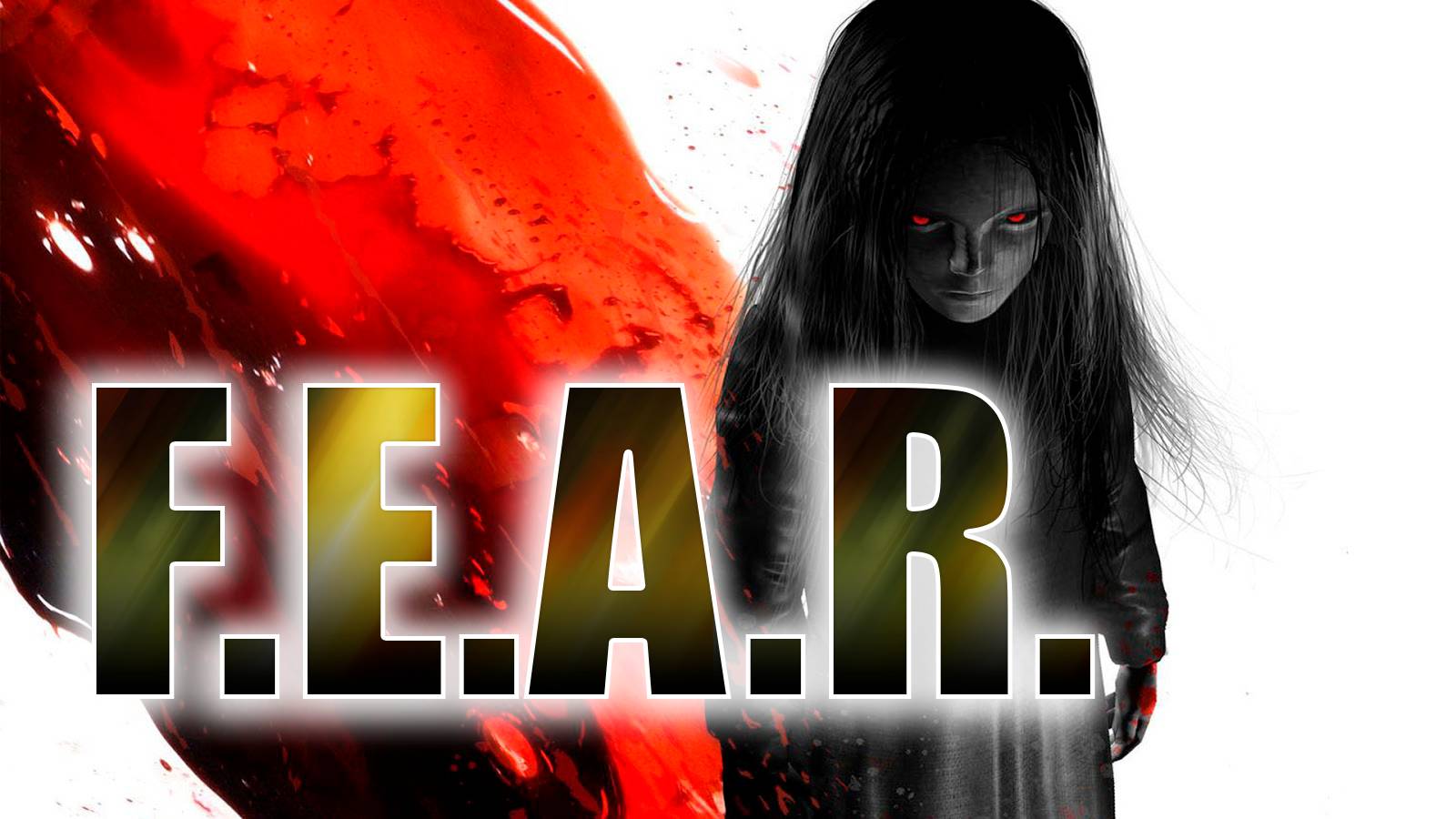 F E A R
