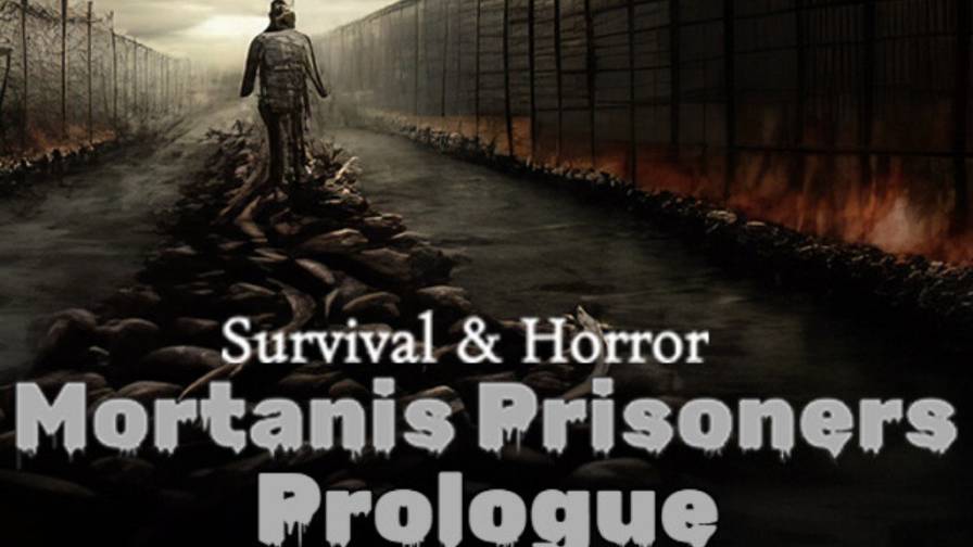 Survival &amp; Horror Mortanis Prisoners