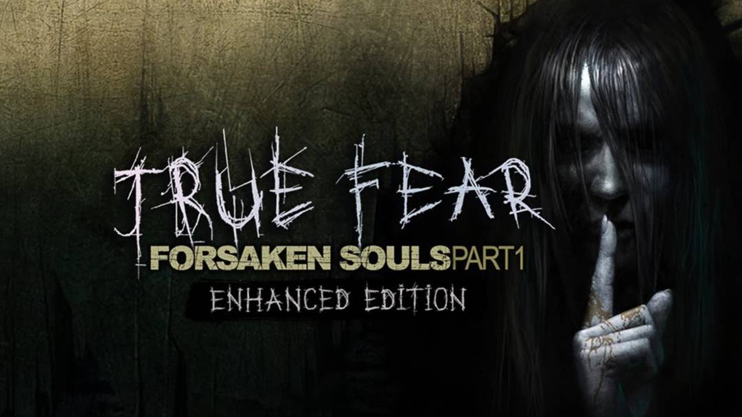 True Fear: Forsaken Souls 1