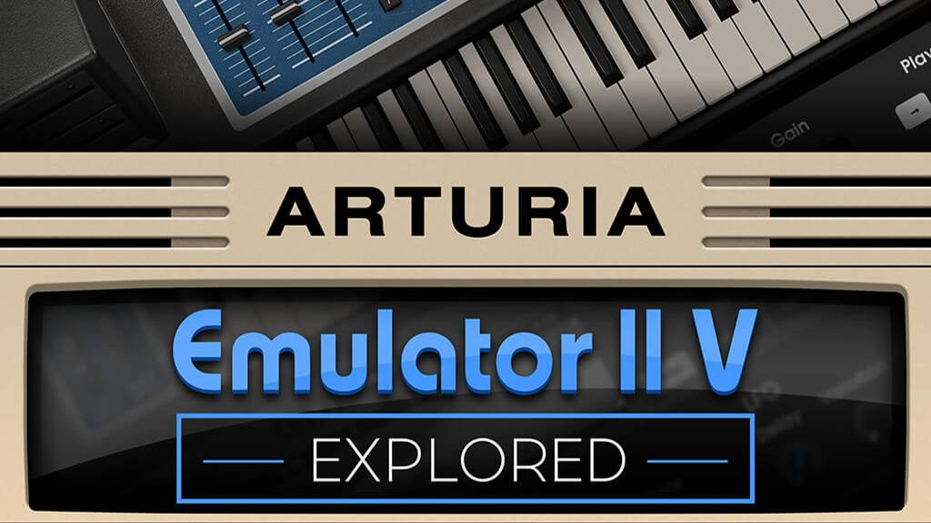 Ask Video 108 Arturia Emulator II Explored