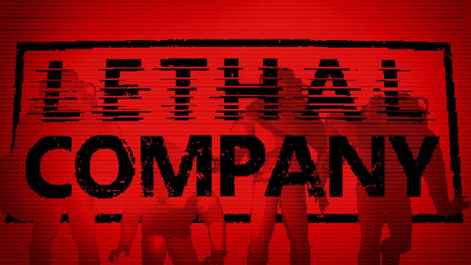 LETHAL COMPANY