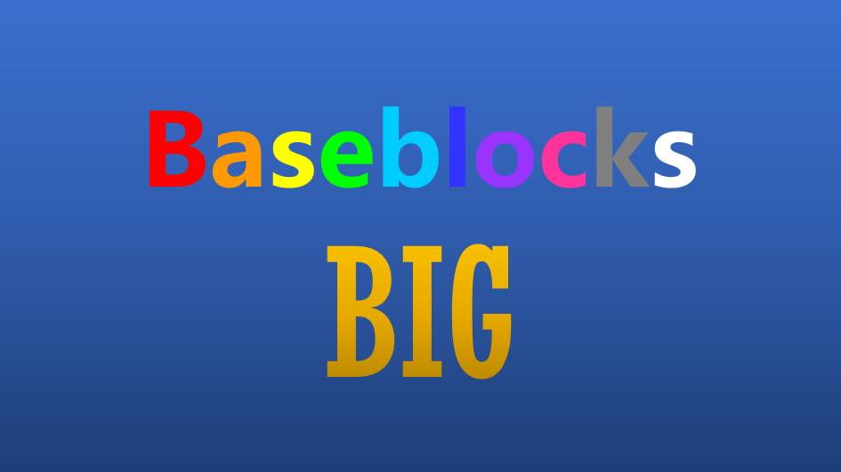 Baseblocks BIG