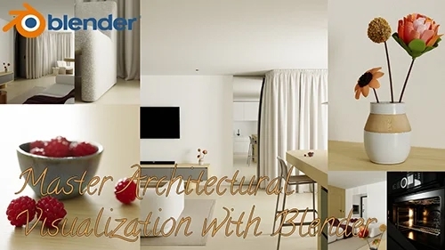 Master Architectural Visualization With Blender: Create Stunning 3D Renders