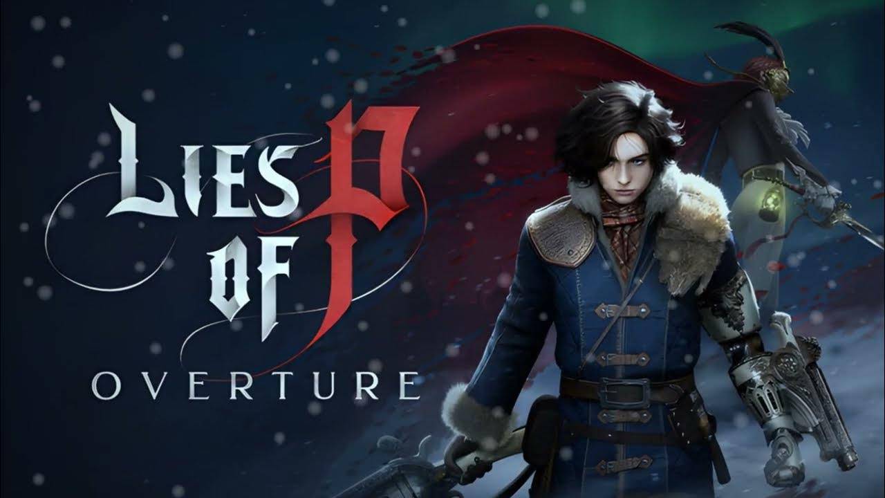 Прохождение Lies of P:Ouverture.