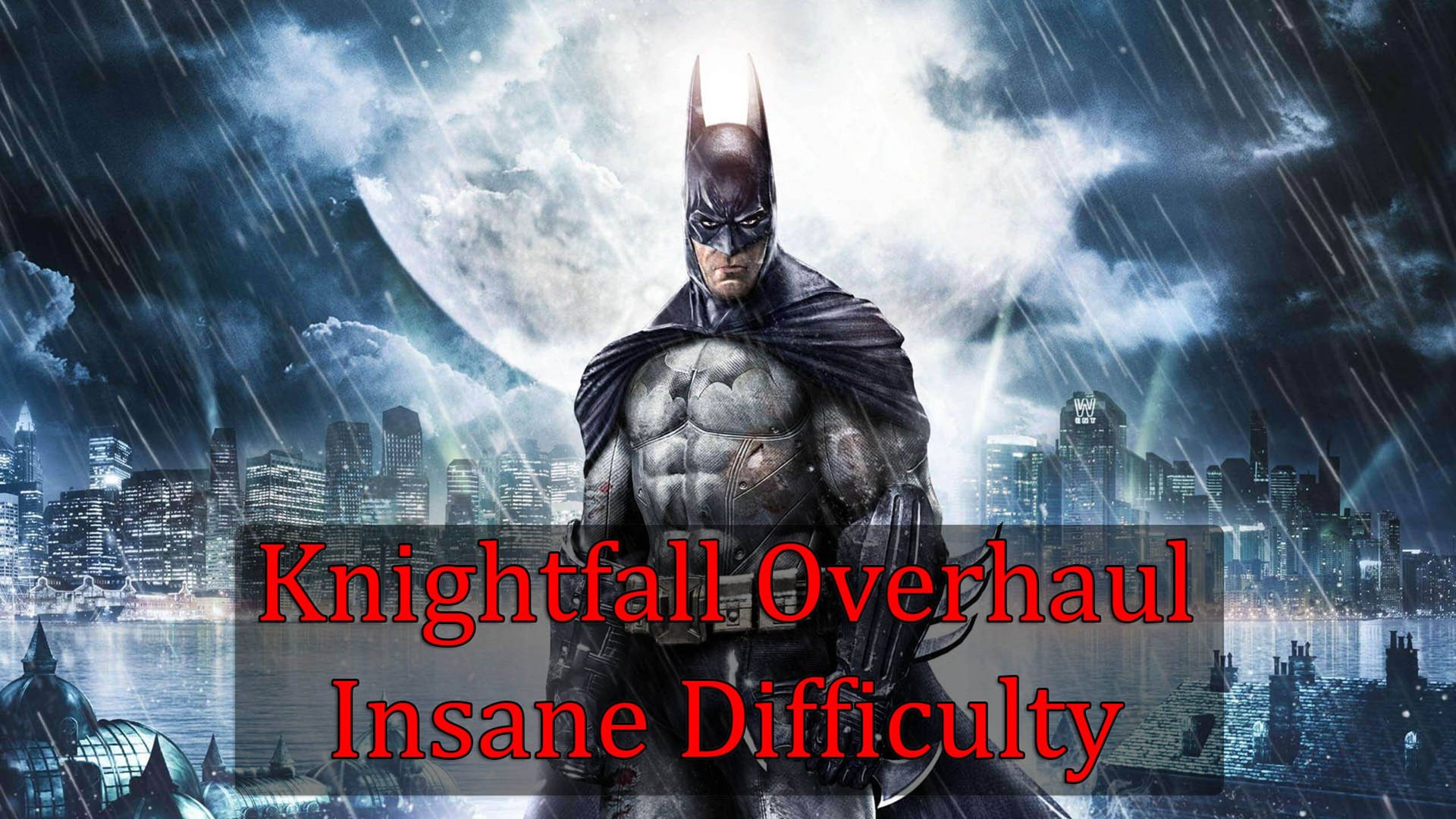 Batman: Arkham Asylum - Knightfall Overhaul