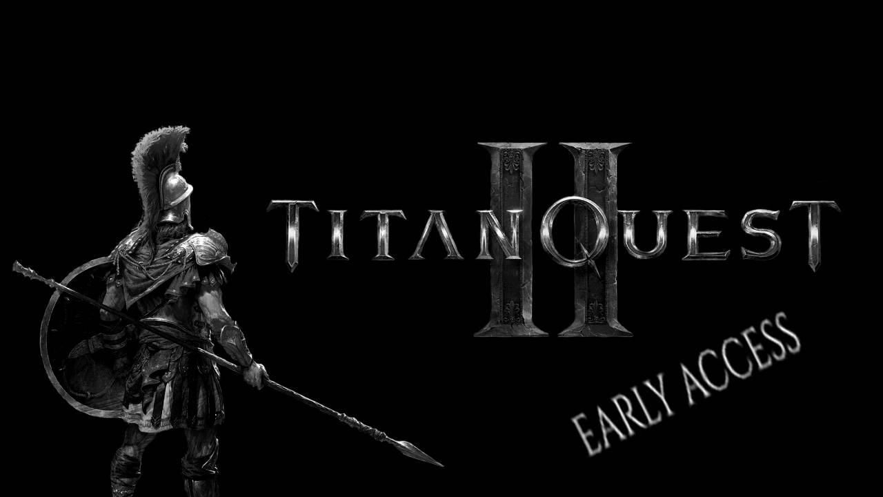 Великое Приключение 2: Ранний Доступ | Titan Quest 2: Early Access