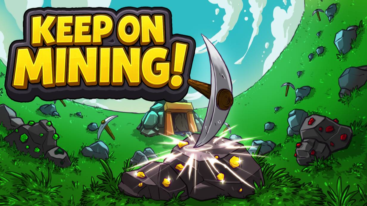 Keep on Mining!