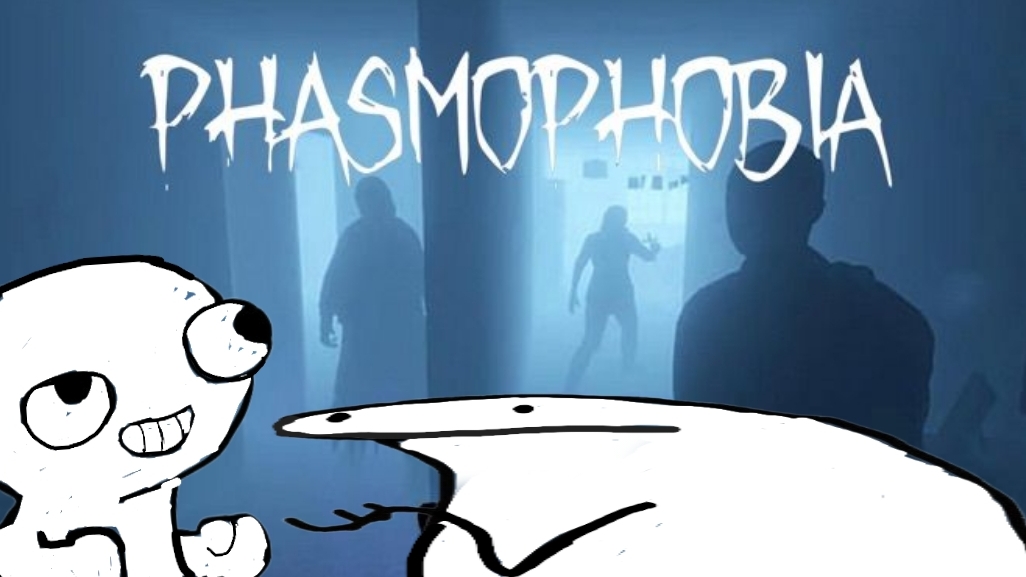 Phasmaphobia