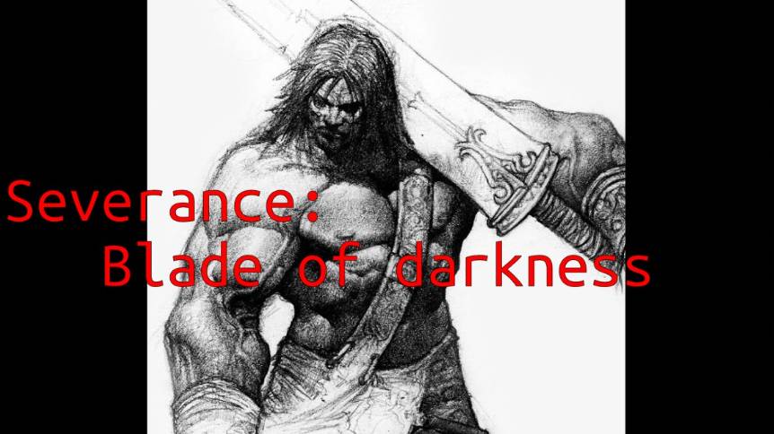 Severance: Blade of darkness (Remaster)