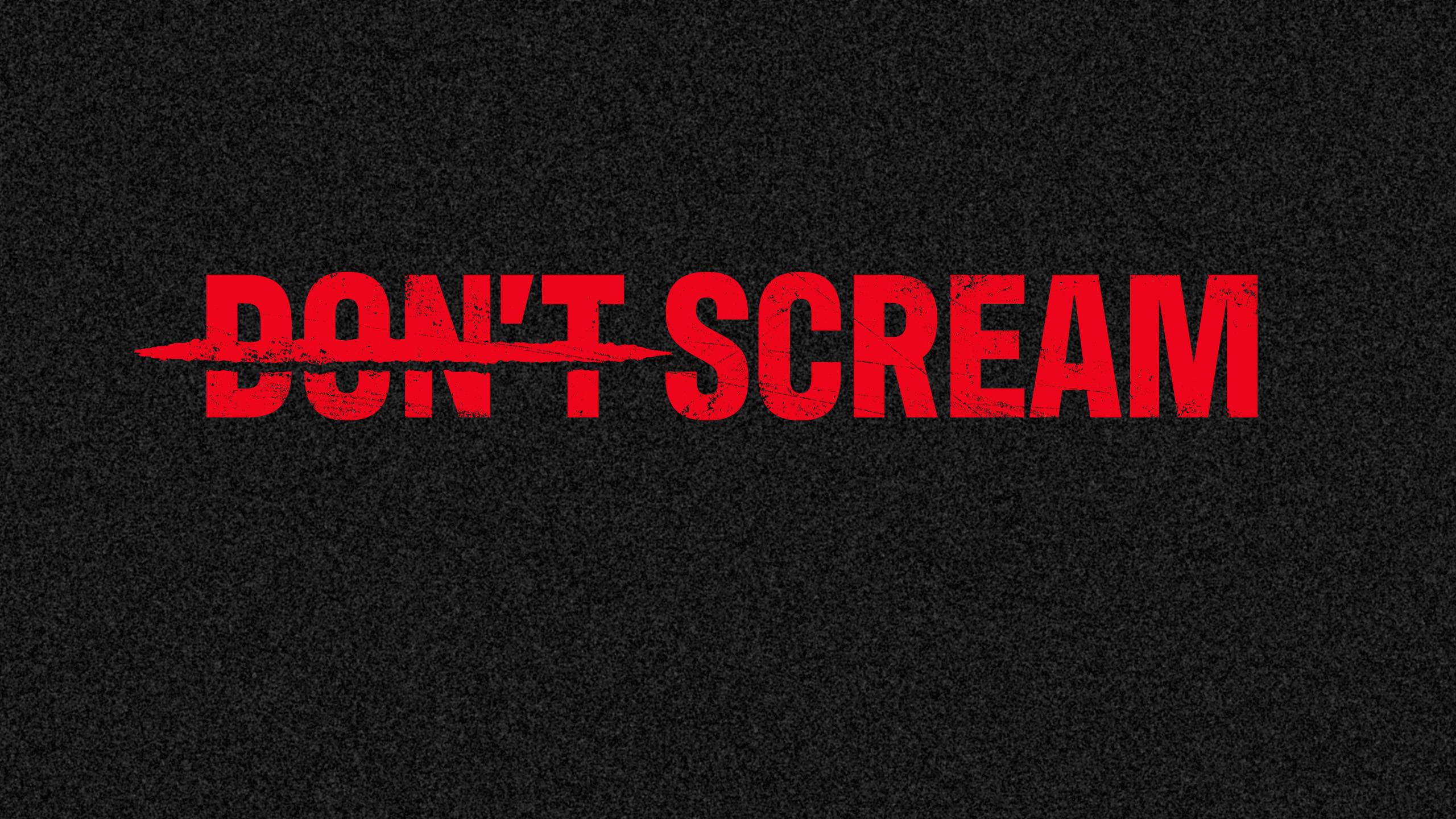 Don′t scream