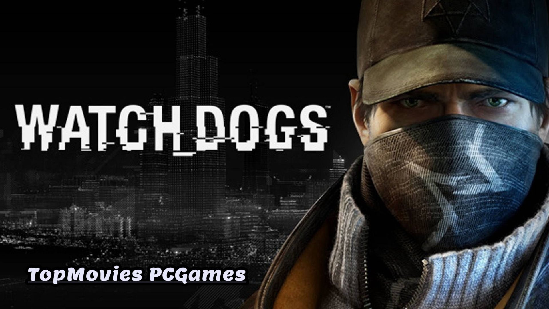 Watch Dogs  Прохождение игры
