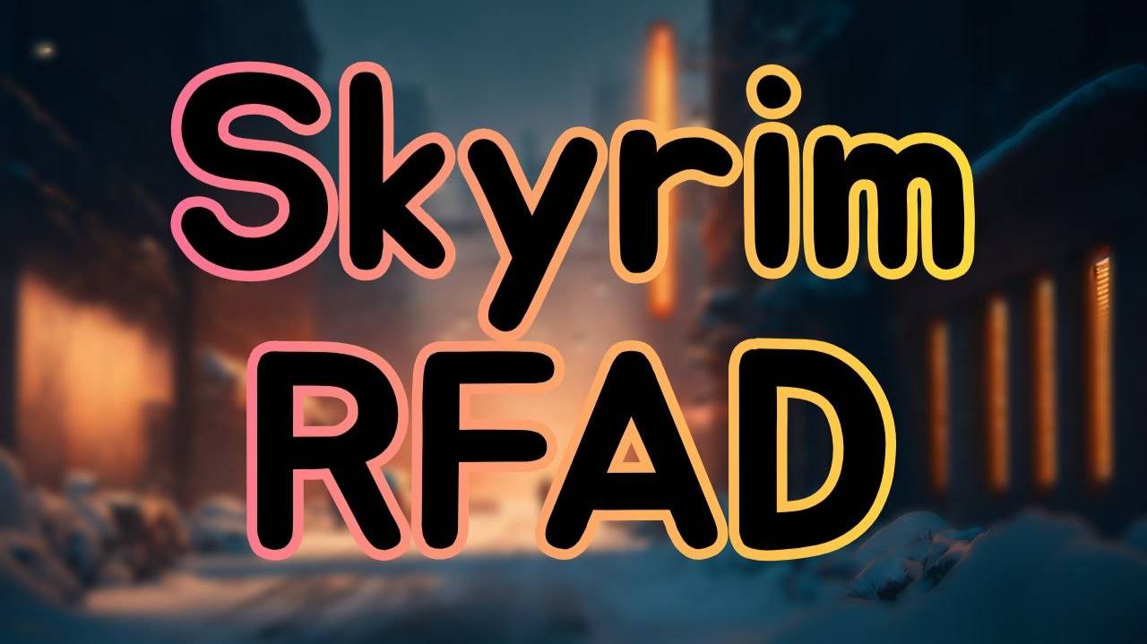 SKYRIM RFAD