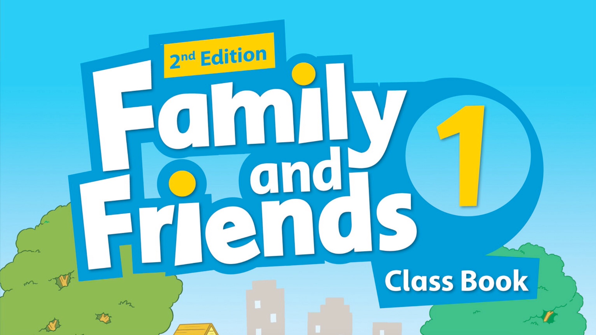 Family and Friends 1 second edition