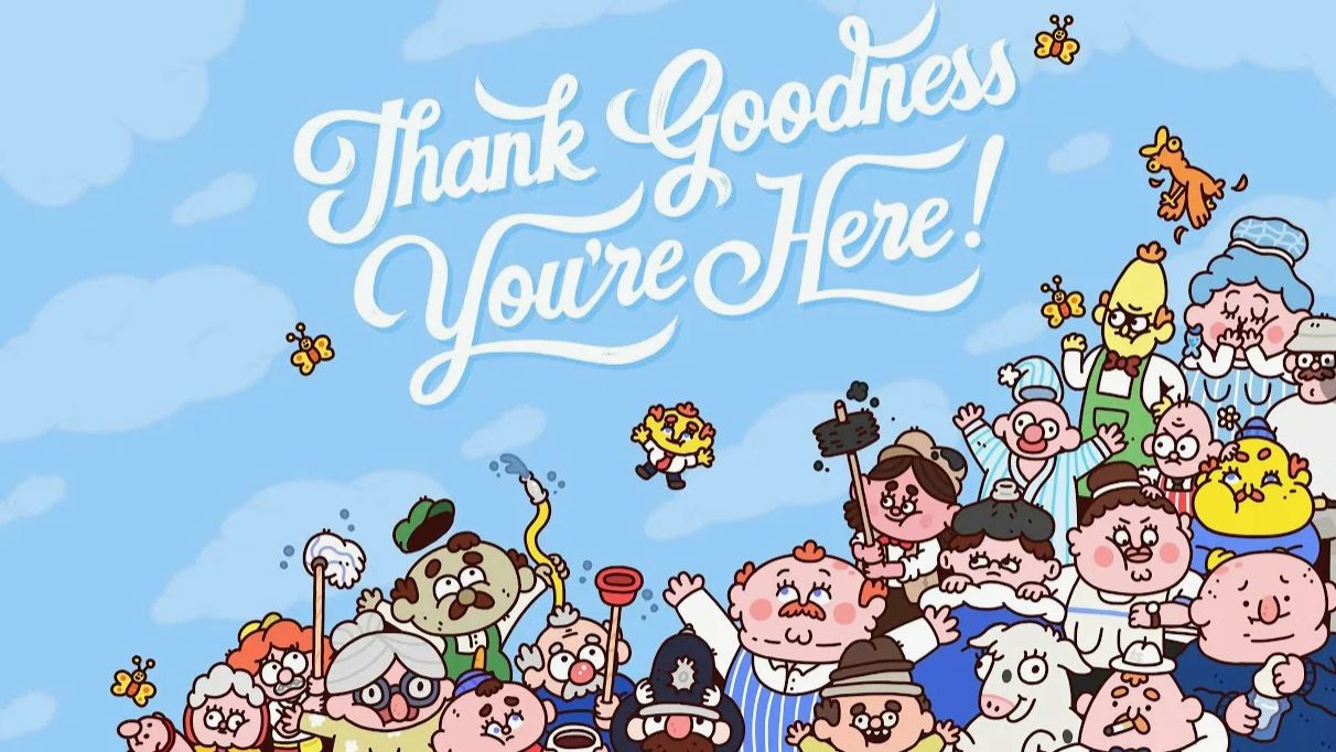 Thank Goodness You’re Here! - Слава Богу, ты здесь! - Прохождение
