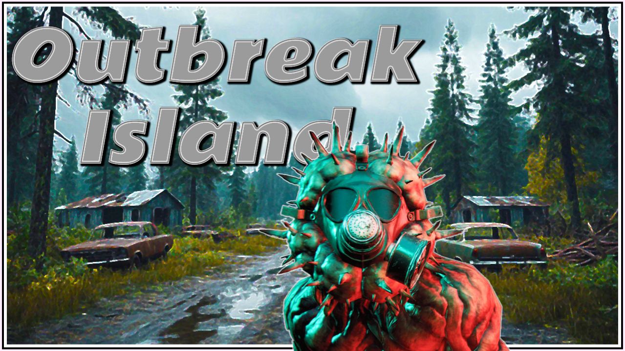 Outbreak Island  ПРОХОЖДЕНИЕ