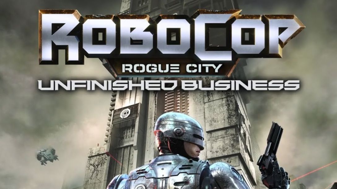 RoboCop: Rogue City - Unfinished Business