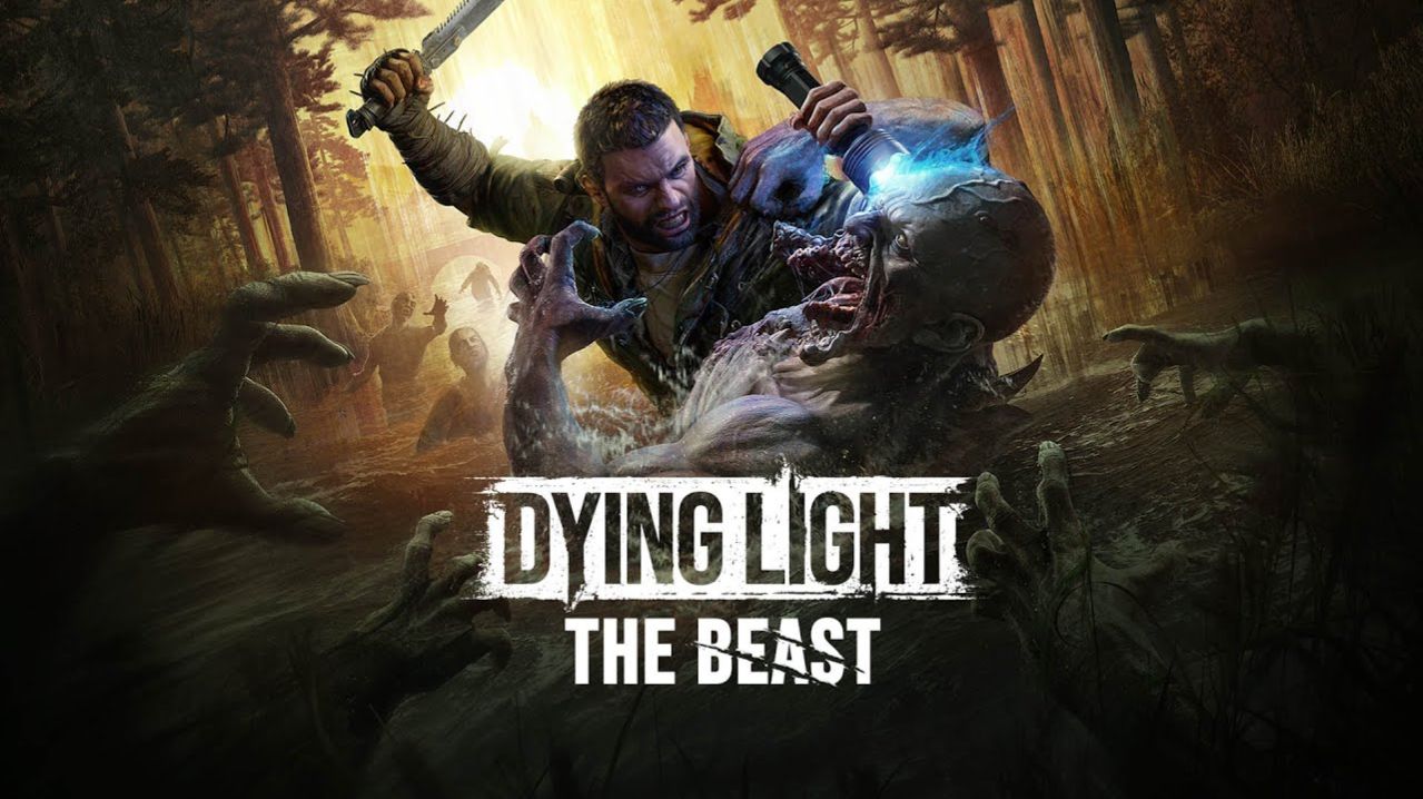 Dying Light: The Beast (Прохождение)