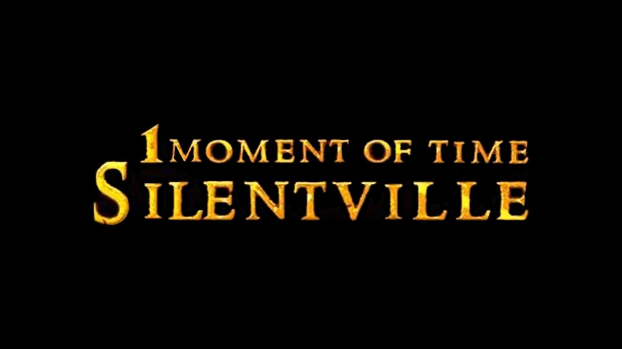 1 Moment Of Time: Silentville (2016) ✔️