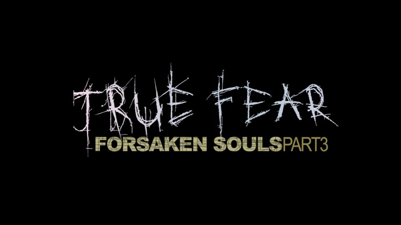 True Fear: Forsaken Souls Part 3 (2025) ✔️