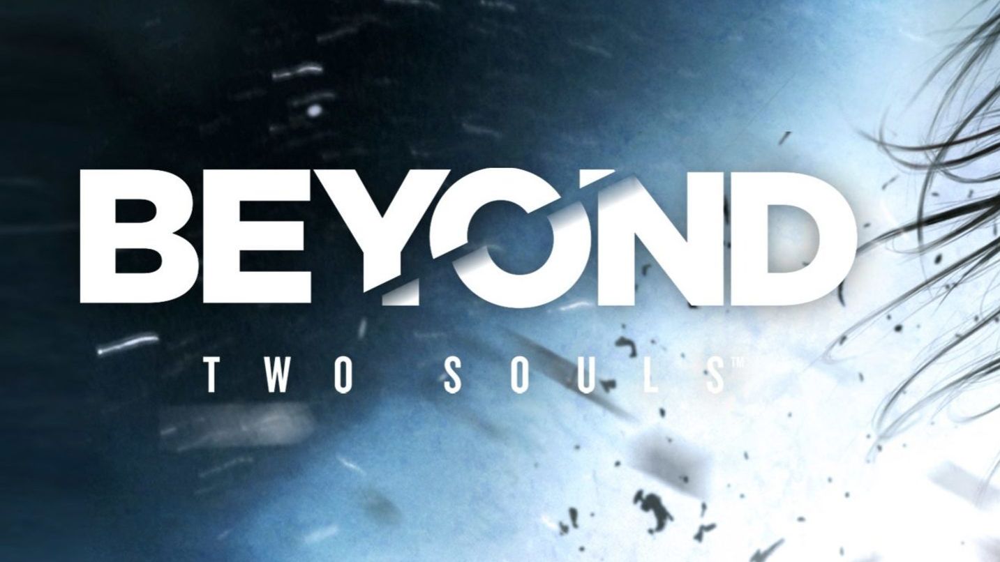 BEYOND TWO SOULS