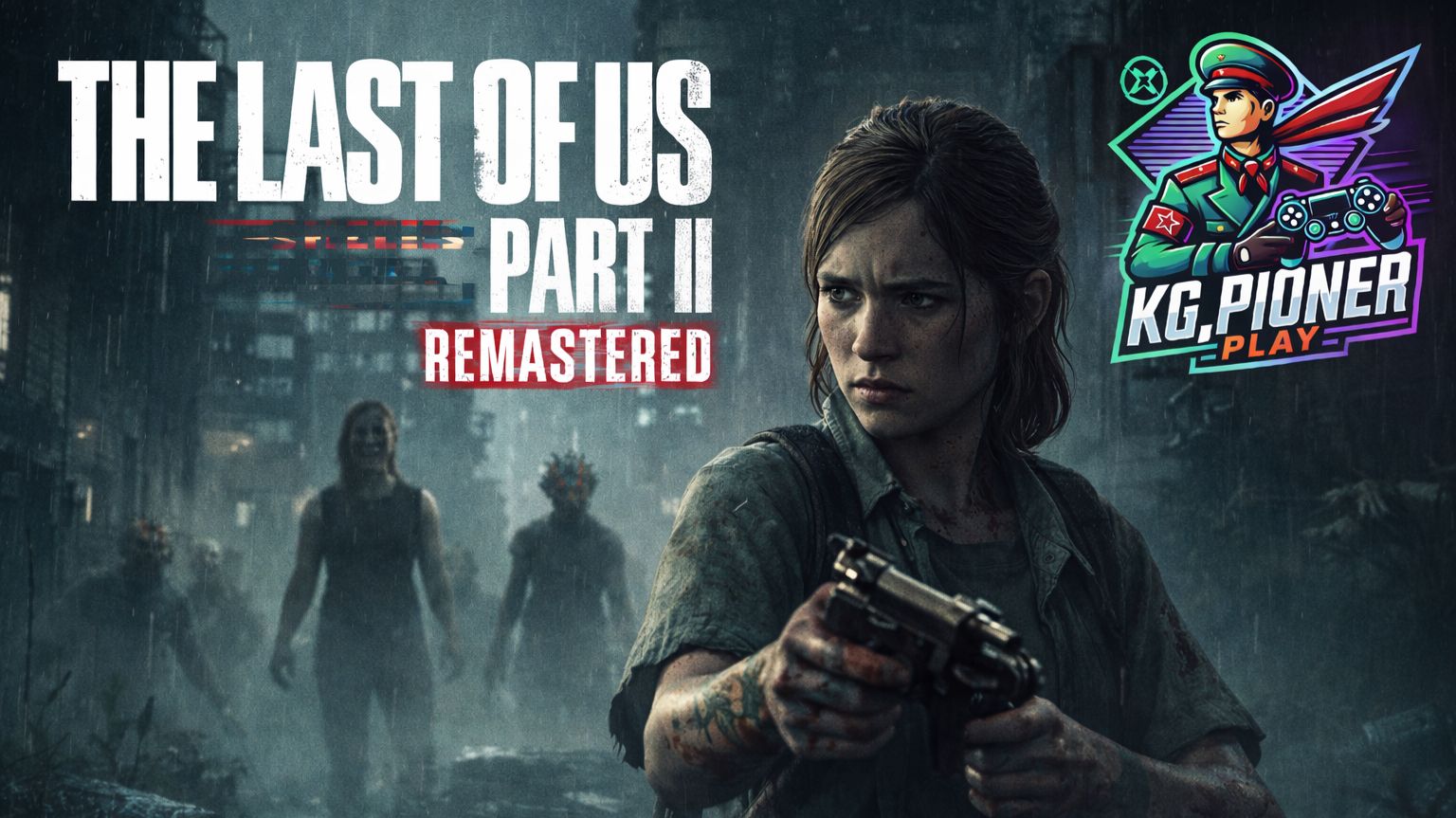 The Last of Us Part II Remastered