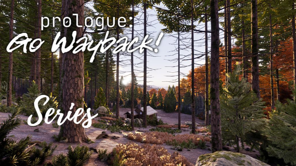 Prologue: Go Wayback!