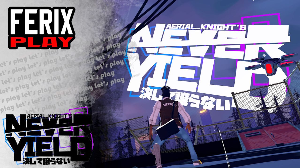 Aerial_Knight′s Never Yield
