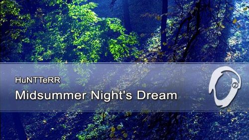 HuNTTeRR - Midsummer Night′s Dream