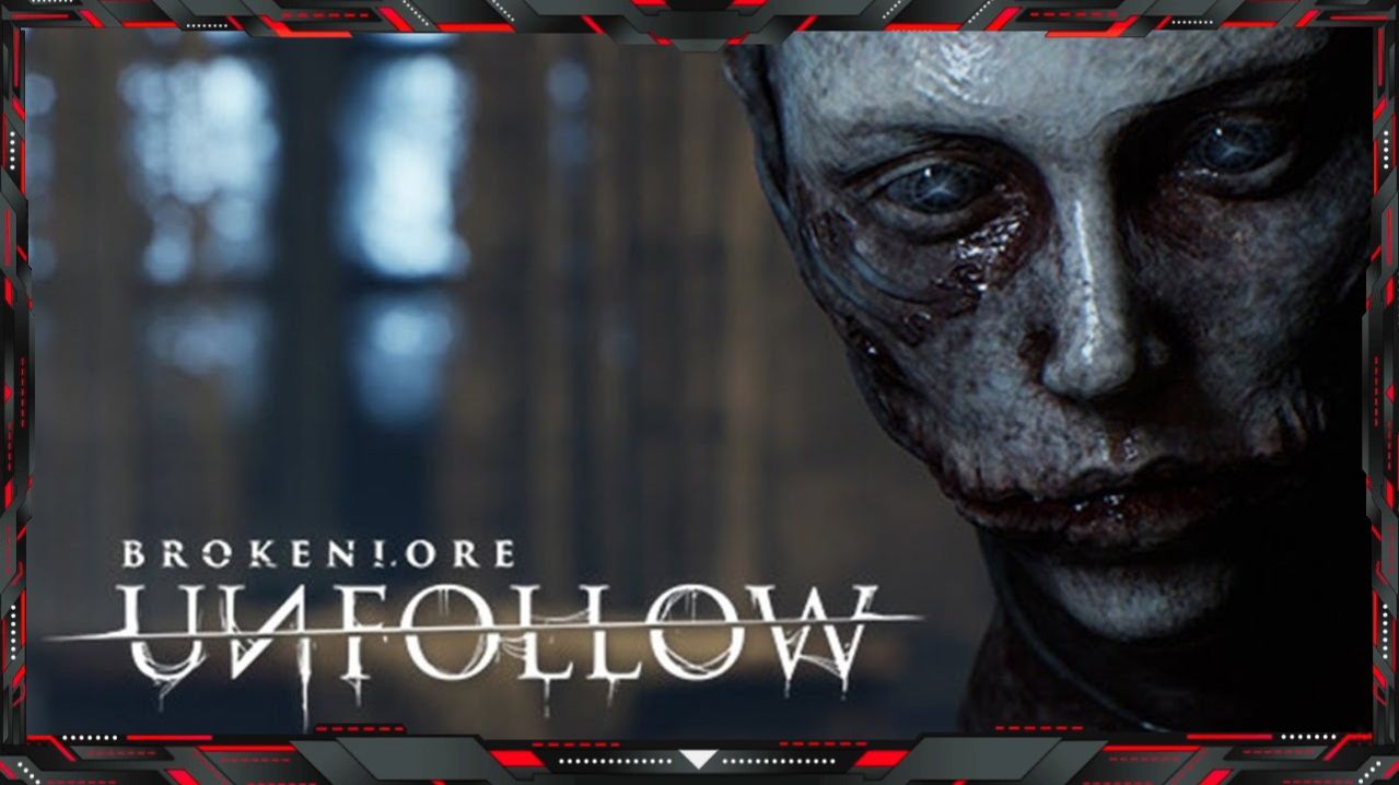 BROKENLORE UNFOLLOW