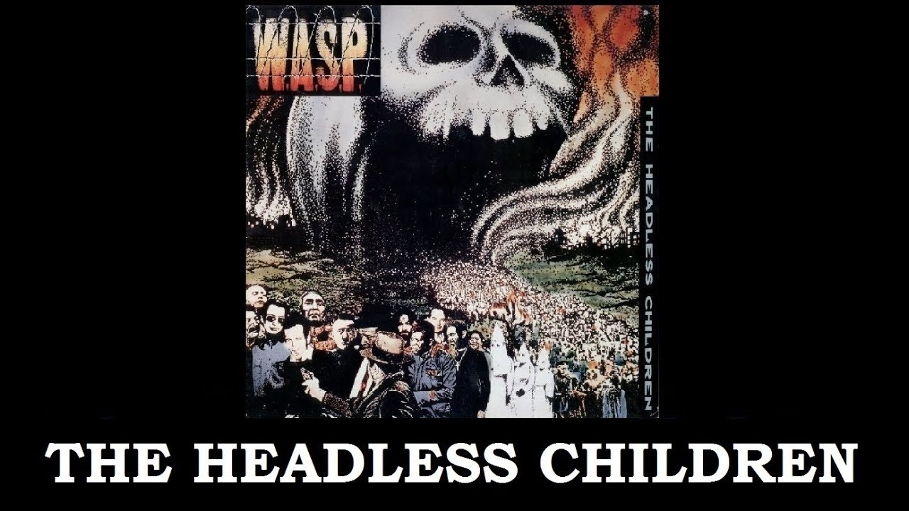 W.A.S.P. - ″The Headless Children″ (Full Album) 1989