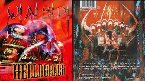 W.A.S.P. - ″Helldorado″ (Full Album) 1999