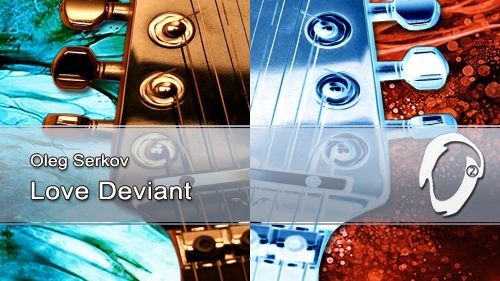 Oleg Serkov - Love Deviant