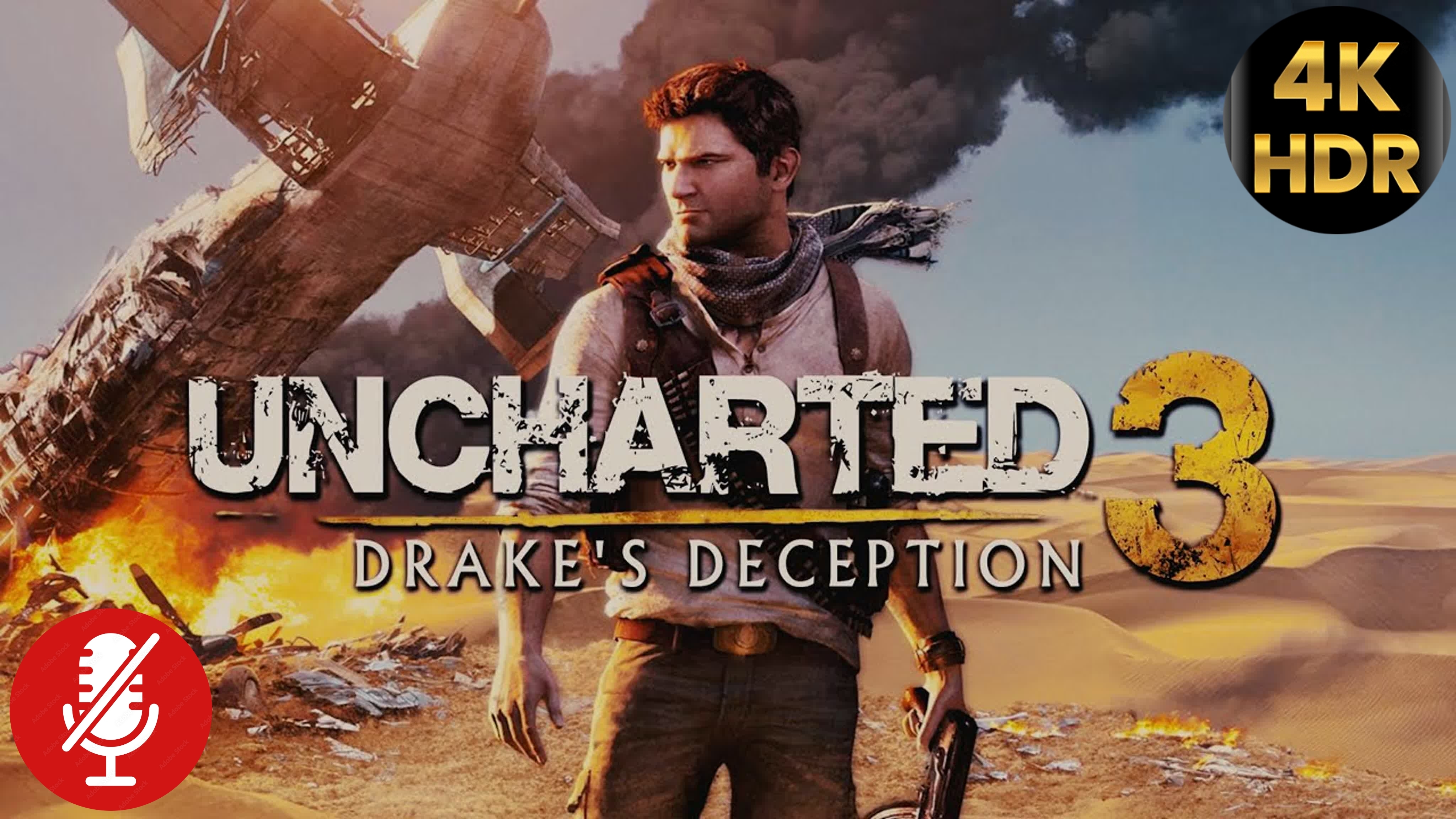 Прохождение Uncharted 3: Drake′s Deception Remastered