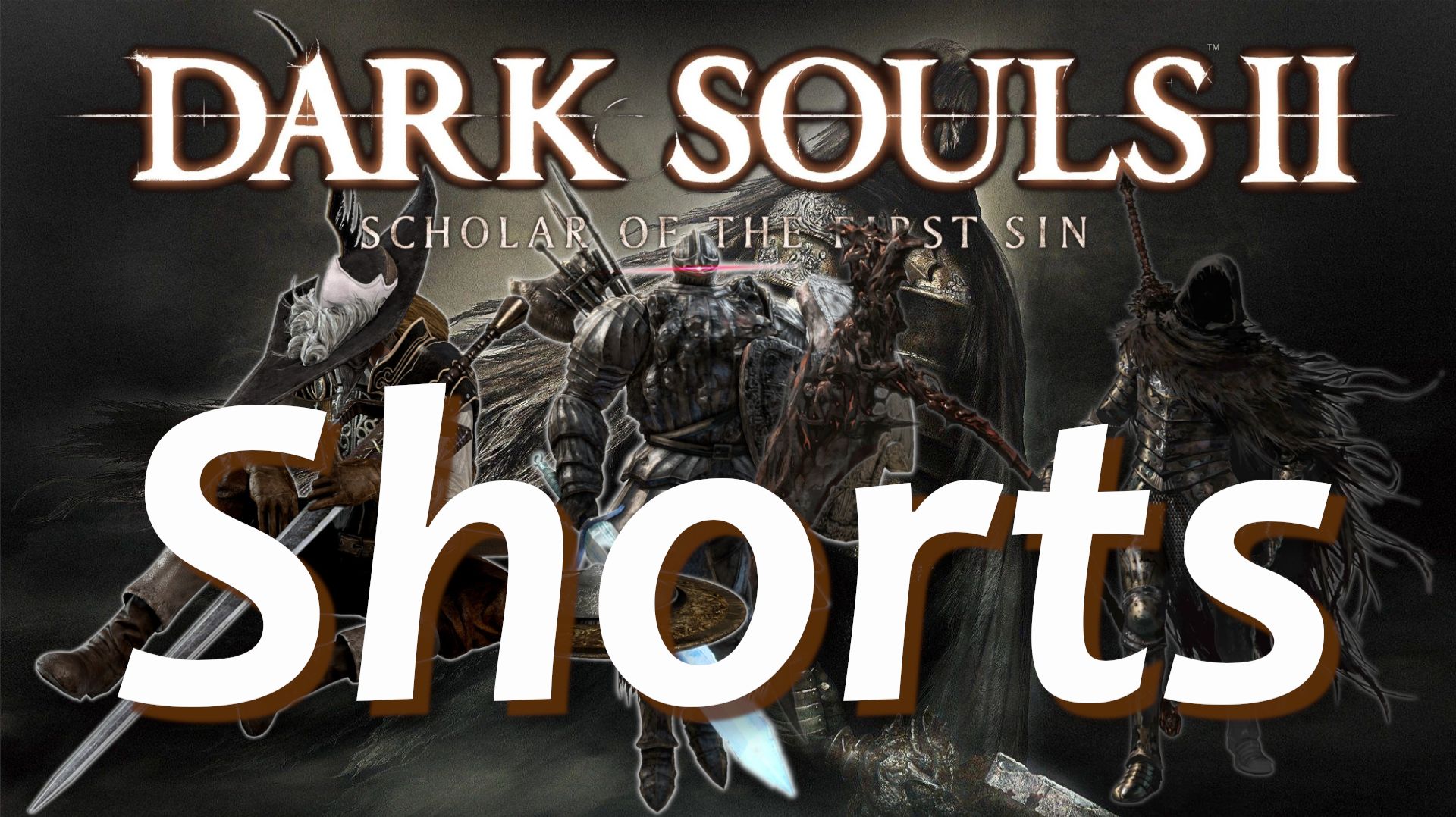 Dark Souls 2 Scholar of the First Sin_Shorts
