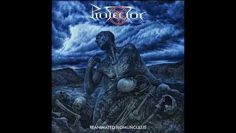 Protector - ″Reanimated Homunculus″ (Full Album) 2013
